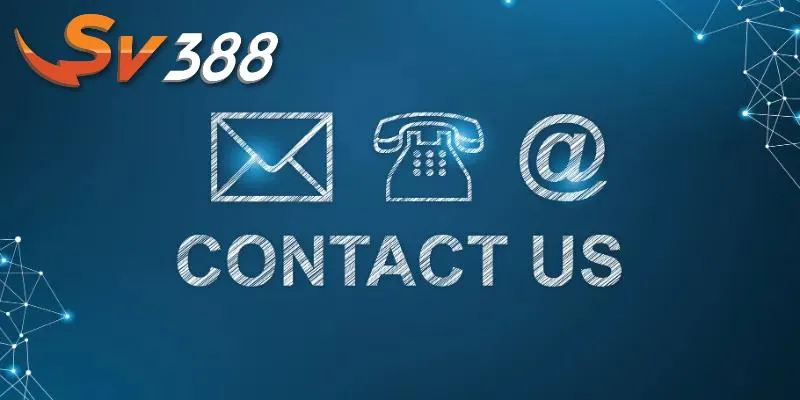 Liên hệ SV388 đúng cách giúp quy trình giải trí dễ dàng