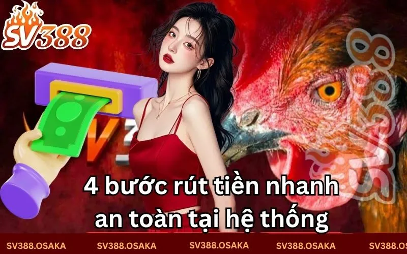 4 bước rút tiền nhanh, an toàn tại hệ thống